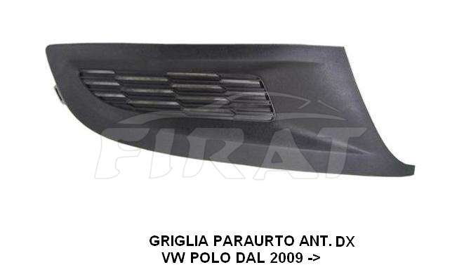 GRIGLIA PARAURTO VW POLO 09 ->S.F.F. ANT.DX